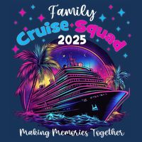 Cruise Squad 2025 Family Group Matching Summer Vacation 16 in Basic Backpack
