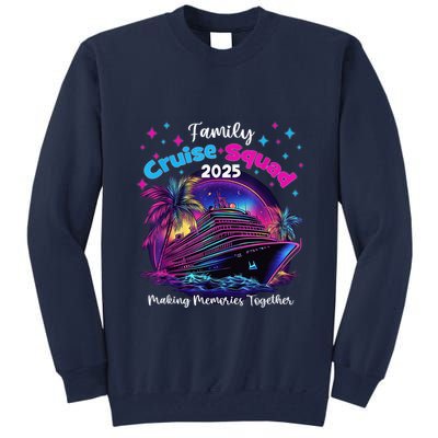 Cruise Squad 2025 Family Group Matching Summer Vacation Tall Sweatshirt