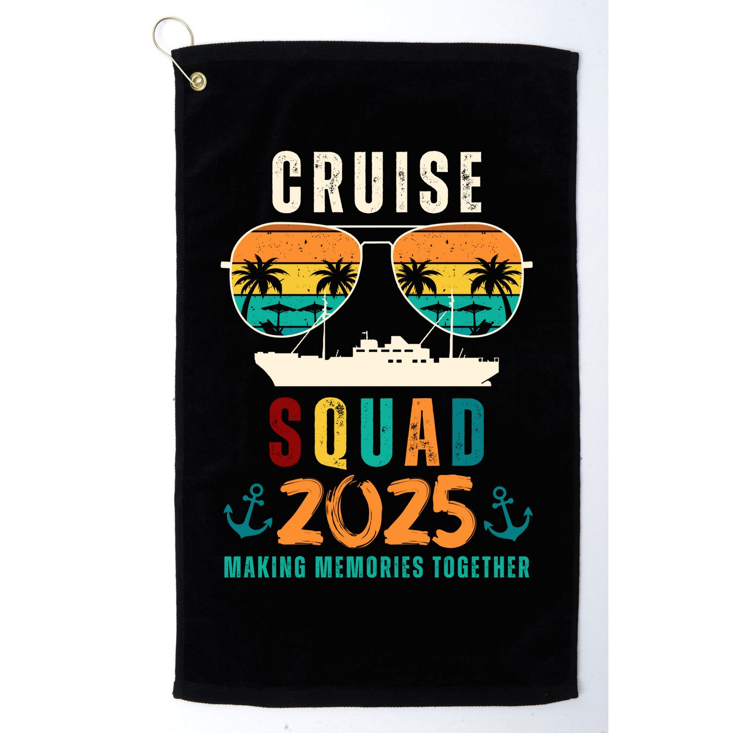 Cruise Squad 2025 Making Memories Together Family Vacation Golf Towel