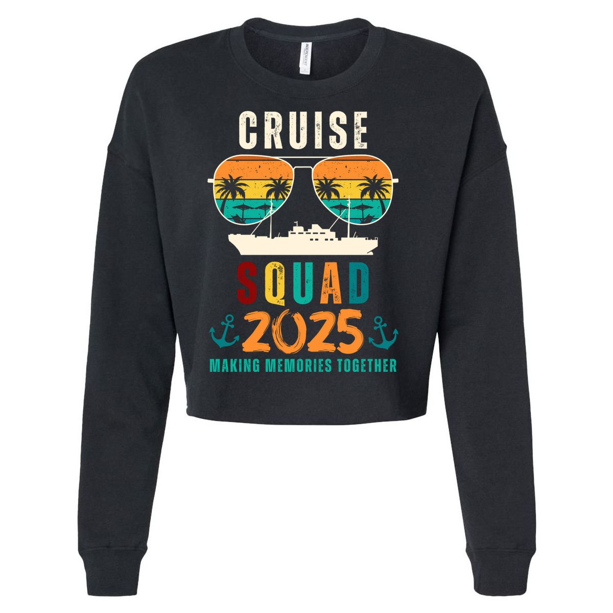 Cruise Squad 2025 Making Memories Together Family Vacation Cropped Pullover Crew
