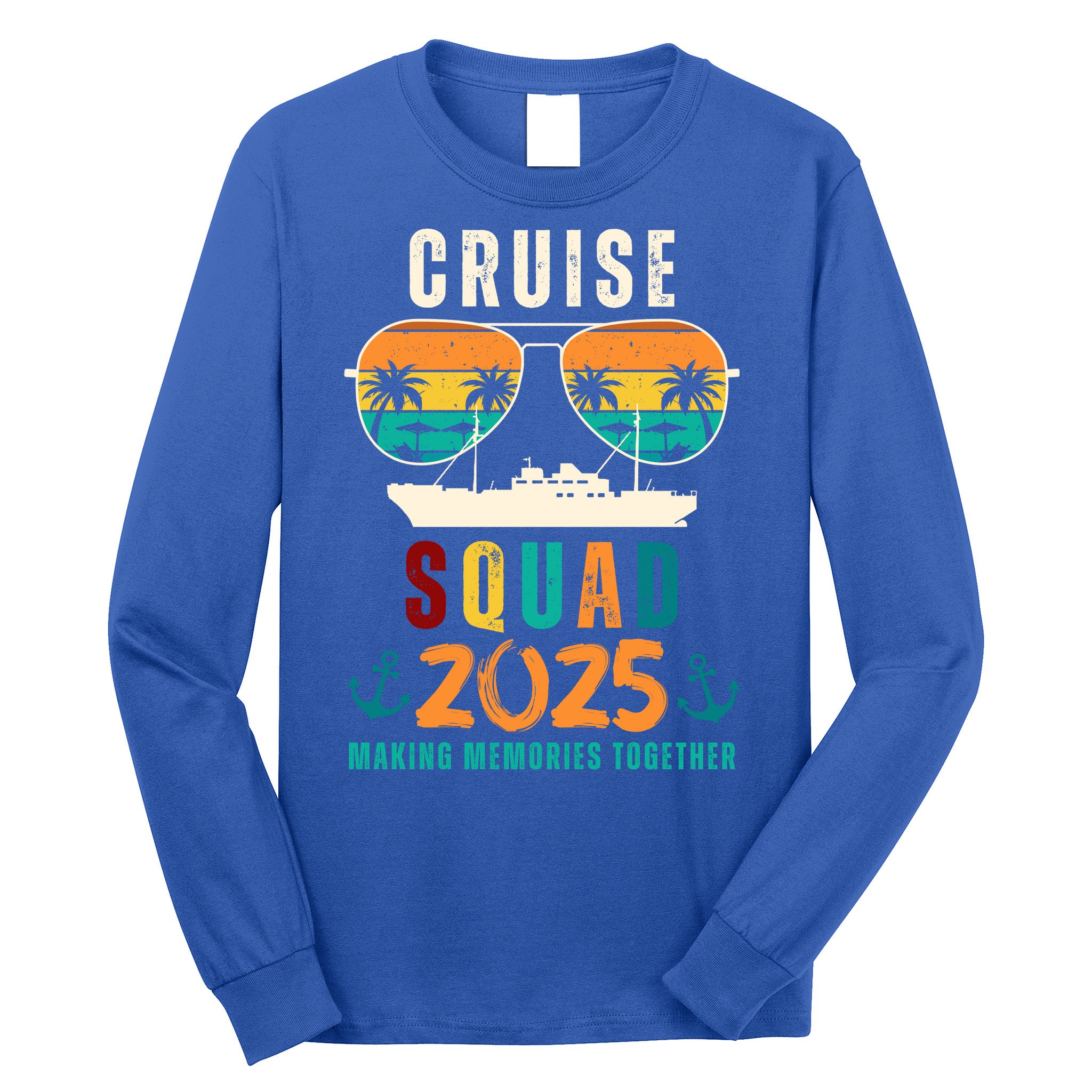 Cruise Squad 2025 Making Memories Together Family Vacation Long Sleeve Shirt