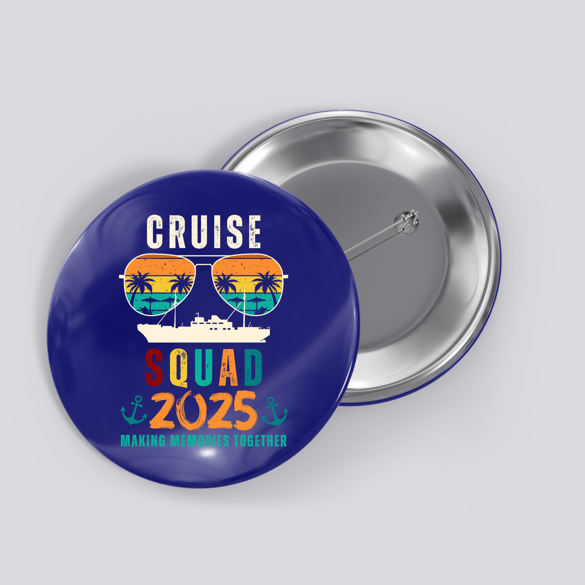 Cruise Squad 2025 Making Memories Together Family Vacation Button