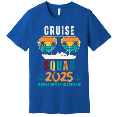 Cruise Squad 2025 Making Memories Together Family Vacation Premium T-Shirt