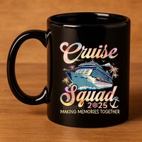 Cruise Squad 2025 Family Group Matching Summer Vacation 11oz C Handle Ceramic Mug