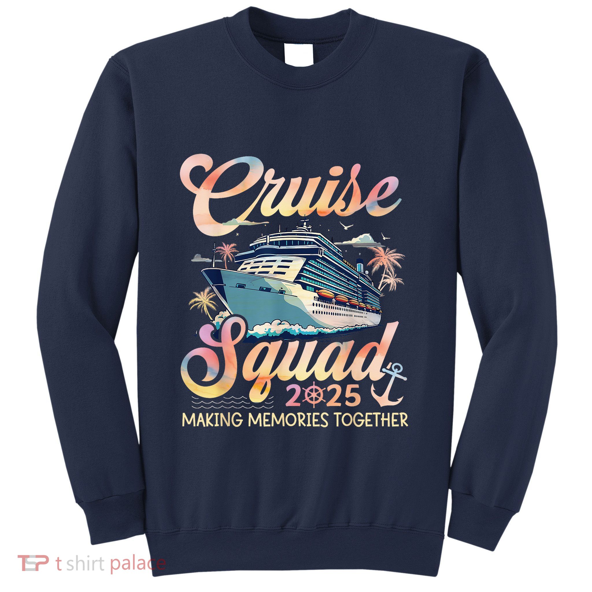 Cruise Squad 2025 Family Group Matching Summer Vacation Sweatshirt