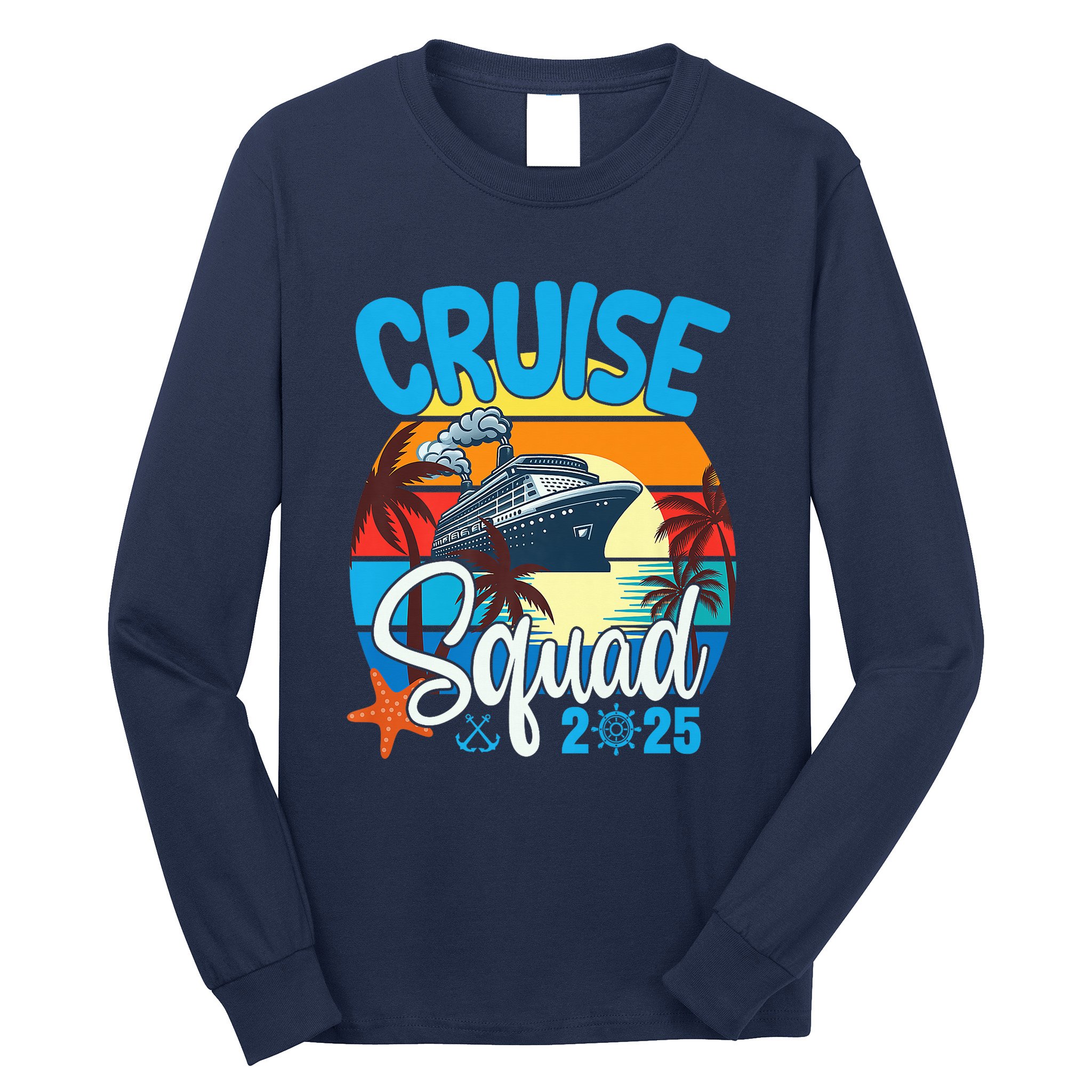 Cruise Squad 2025 Family Vacation Cruise Trip Group Summer Long Sleeve Shirt