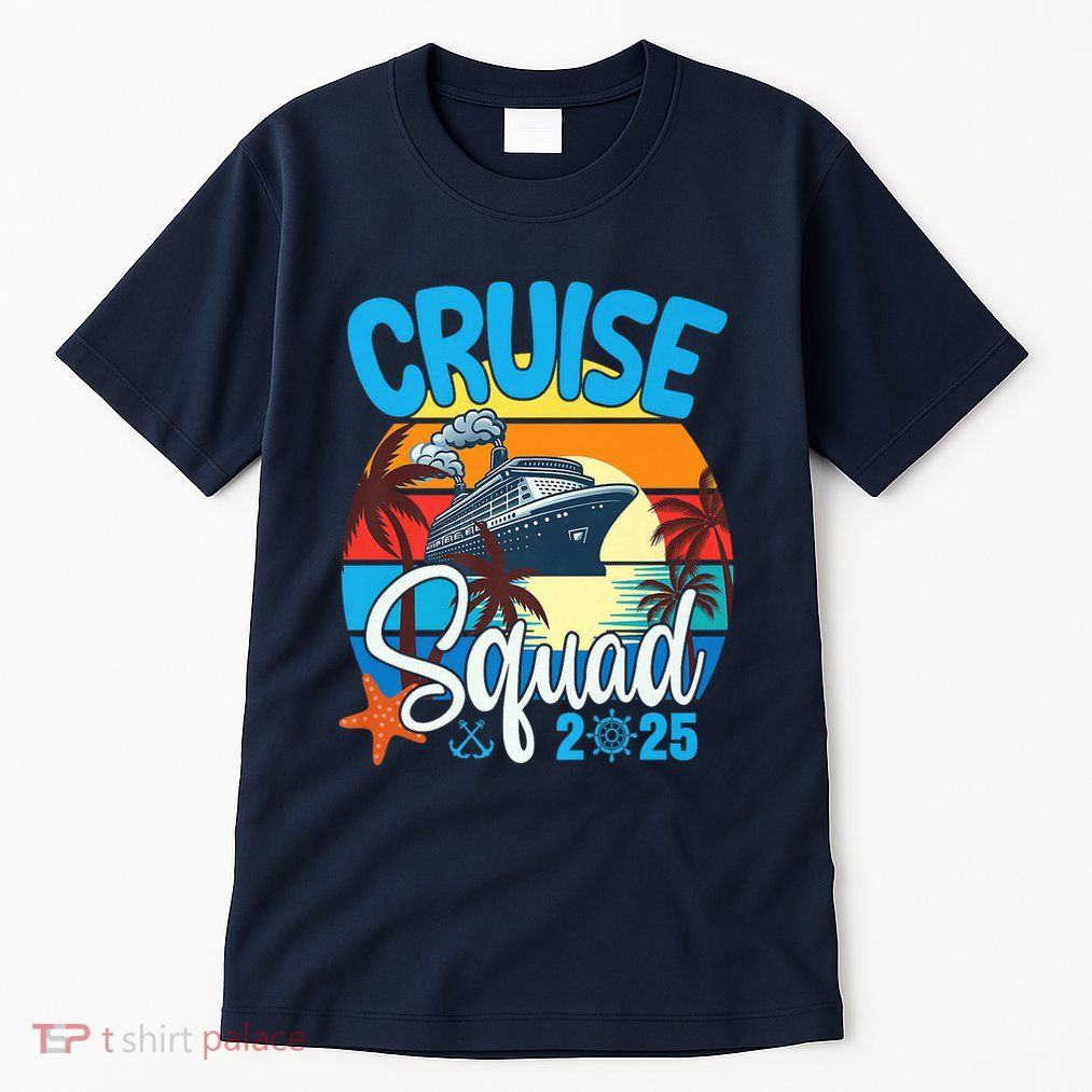 Cruise Squad 2025 Family Vacation Cruise Trip Group Summer Tall T-Shirt
