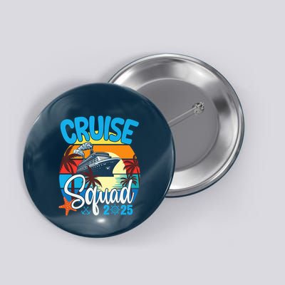 Cruise Squad 2025 Family Vacation Cruise Trip Group Summer Button