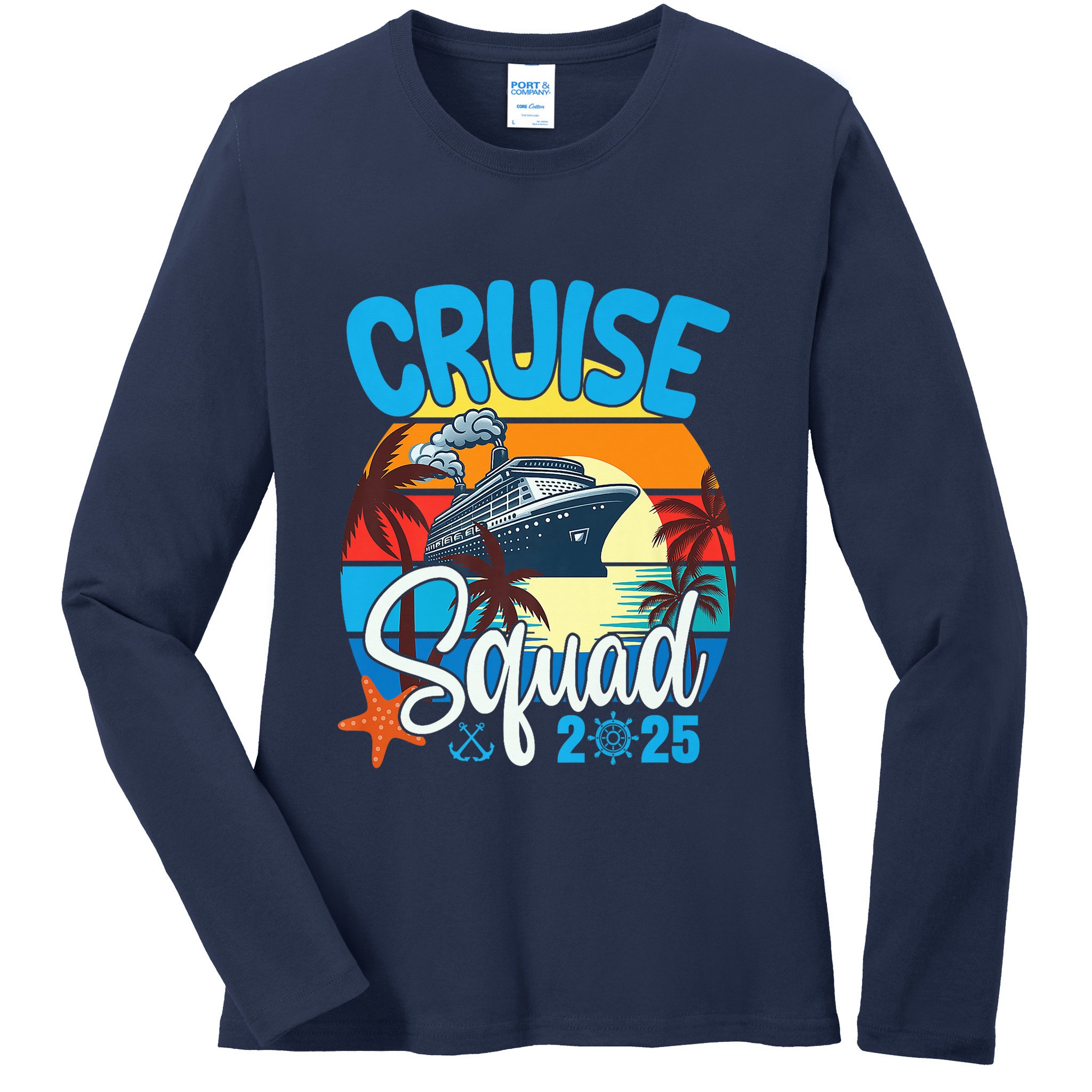 Cruise Squad 2025 Family Vacation Cruise Trip Group Summer Ladies Long Sleeve Shirt