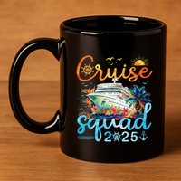 Cruise Squad 2025 Family Vacation Trip Group Matching Cruise 11oz C Handle Ceramic Mug