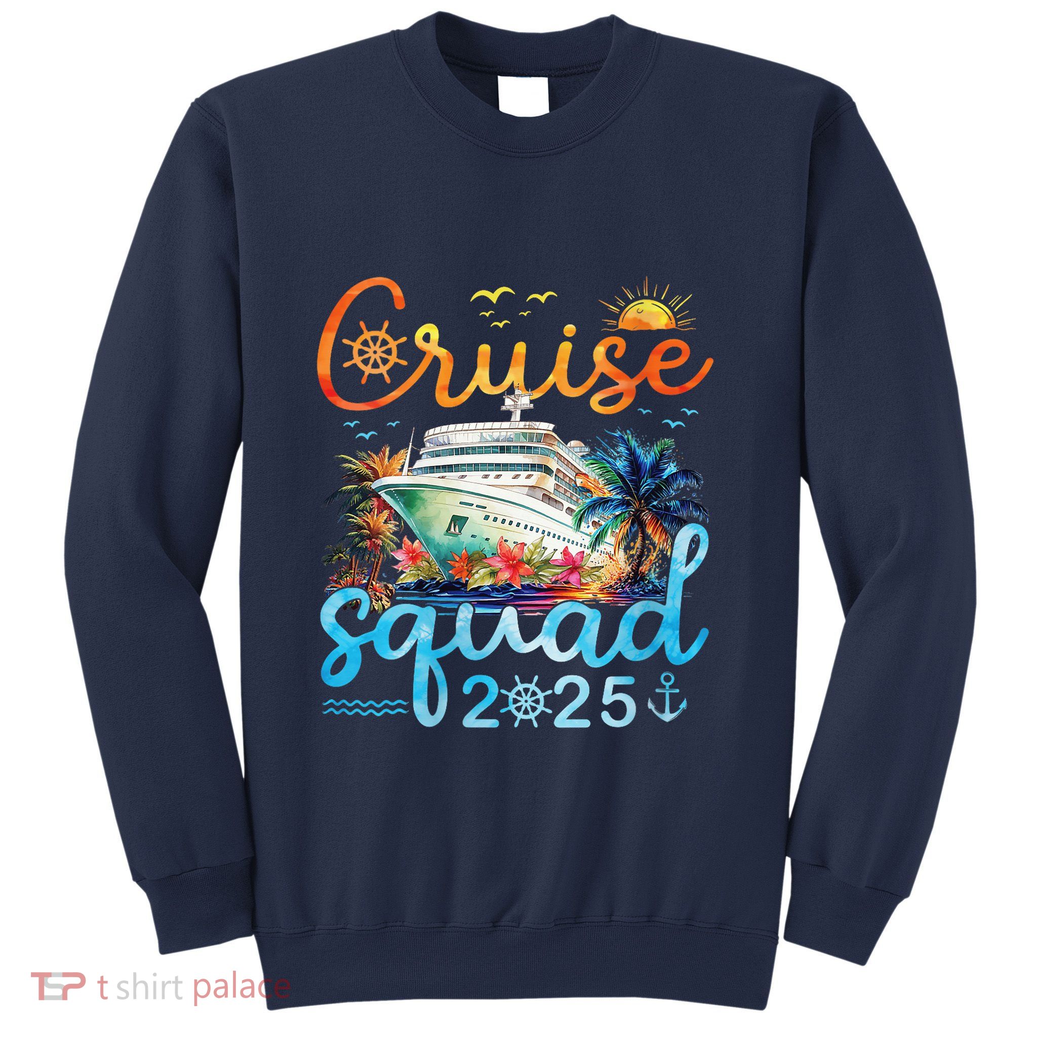 Cruise Squad 2025 Family Vacation Trip Group Matching Cruise Sweatshirt