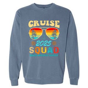 Cruise Squad 2025 Family Friends Vacation Cruising Ship Trip Garment-Dyed Sweatshirt