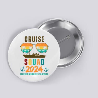 Cruise Squad 2024 Making Memories Together Family Vacation Button