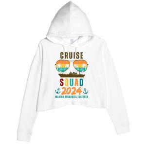 Cruise Squad 2024 Making Memories Together Family Vacation Crop Fleece Hoodie