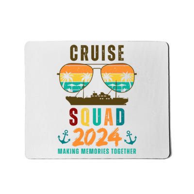 Cruise Squad 2024 Making Memories Together Family Vacation Mousepad