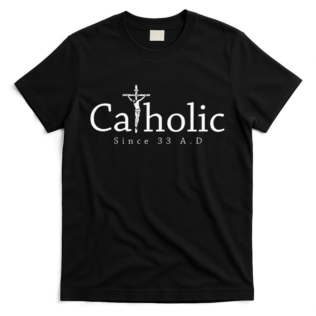 Catholic Since 33 Ad Crucifix Jesus Eucharist Christianity T-Shirt