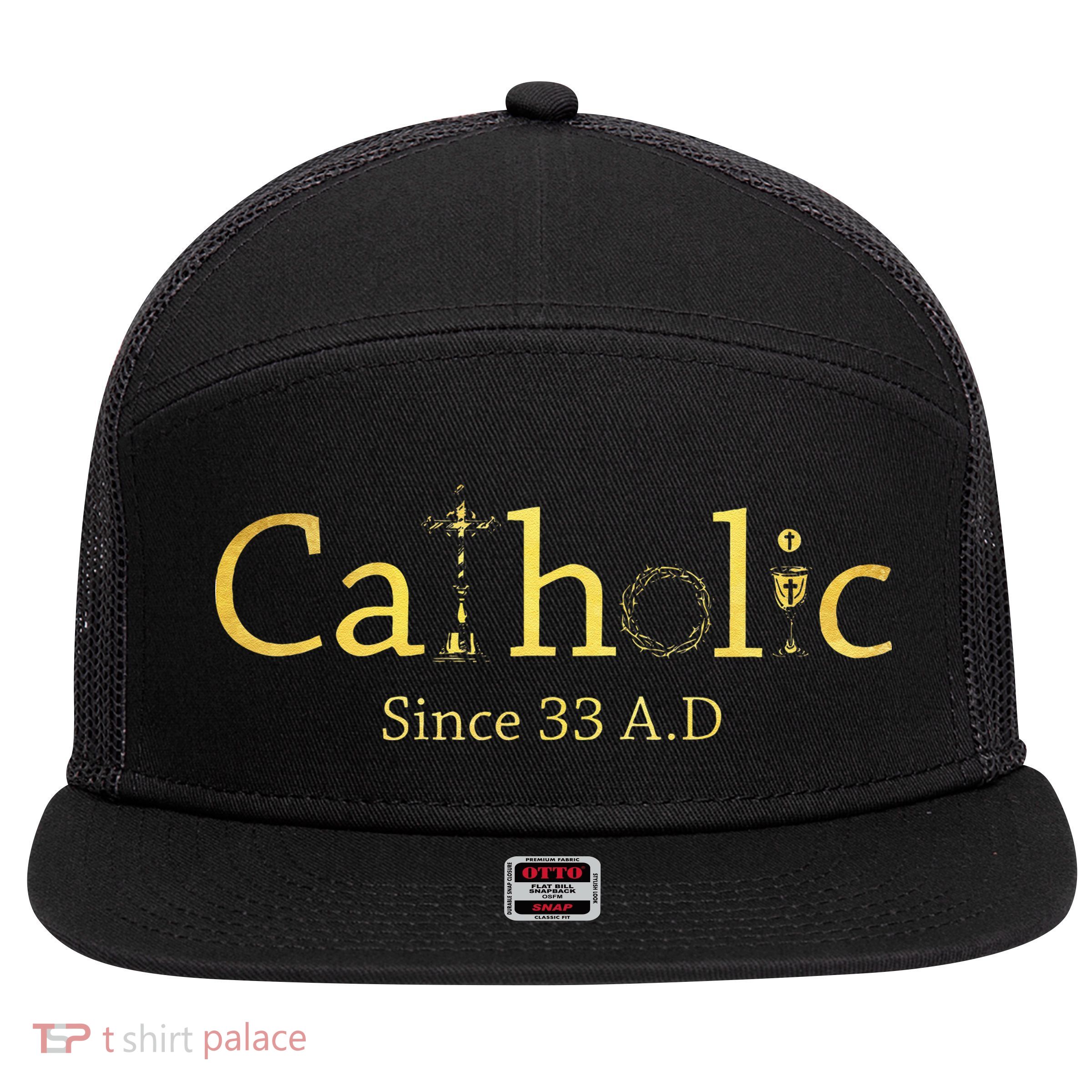 Catholic Since 33 AD Crucifix Jesus Eucharist Christianity Gift 7 Panel Mesh Trucker Snapback Hat
