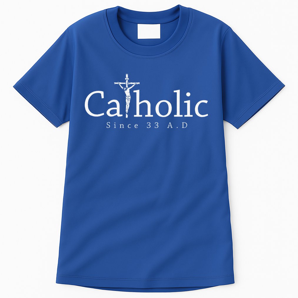 Catholic Since 33 AD Crucifix Jesus Eucharist Christianity Tall T-Shirt
