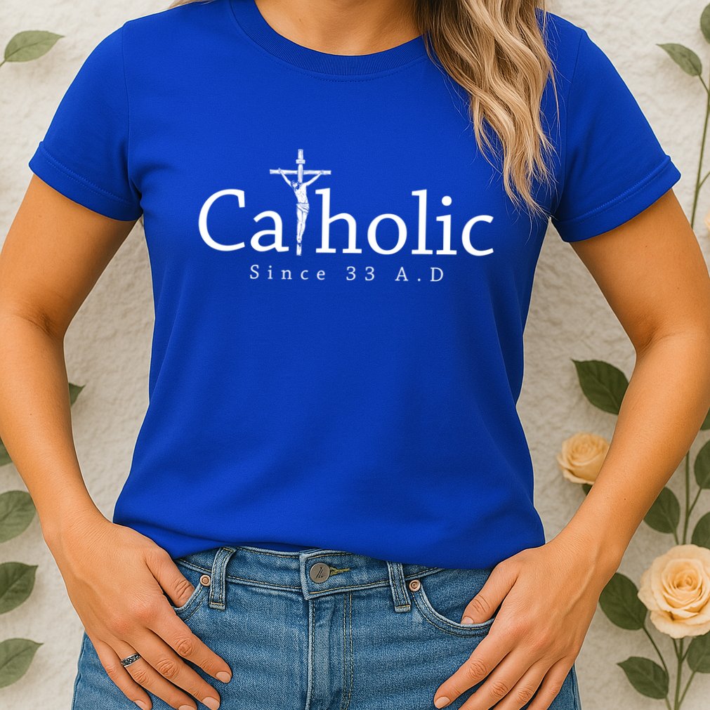 Catholic Since 33 Ad Crucifix Jesus Eucharist Christianity Gift Womens T-Shirt