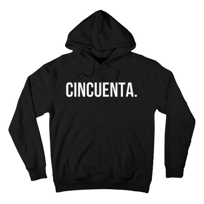 Cincuenta. Spanish 50th Birthday Fun Fiestaparty Hoodie