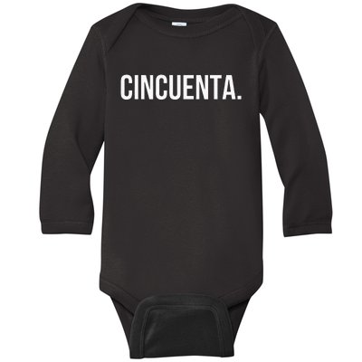 Cincuenta. Spanish 50th Birthday Fun Fiestaparty Baby Long Sleeve Bodysuit