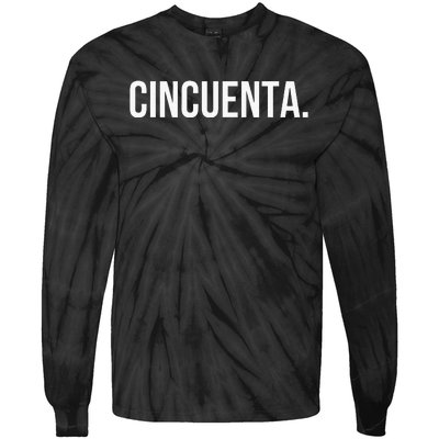 Cincuenta. Spanish 50th Birthday Fun Fiestaparty Tie-Dye Long Sleeve Shirt