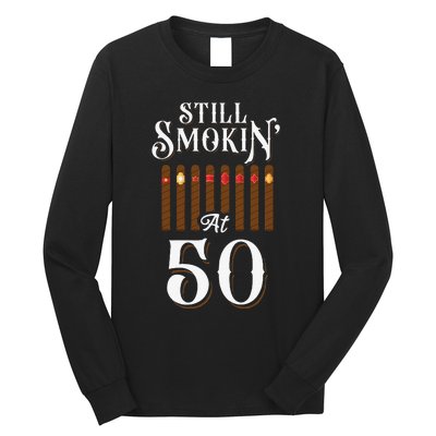 Cigar Smoking 50Th Birthday Vintage Still Smokin' At 50 Long Sleeve Shirt