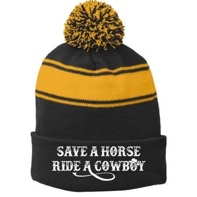 Cowgirl Save A Horse Ride A Cowboy Rodeo Western Country Stripe Pom Pom Beanie
