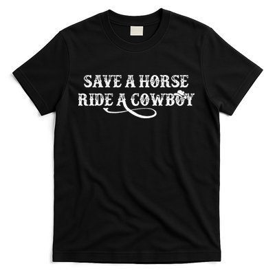 Cowgirl Save A Horse Ride A Cowboy Rodeo Western Country T-Shirt