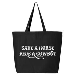 Cowgirl Save A Horse Ride A Cowboy Rodeo Western Country 25L Jumbo Tote