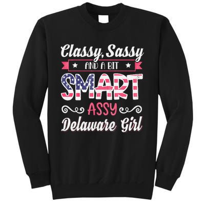 Classy Sassy And A Bit Smart Assy Delaware Girl Sweatshirt