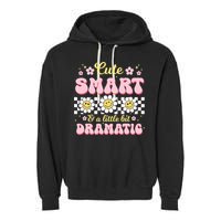 Cute Smart And A Little Bit Dramatic Retro  Garment-Dyed Fleece Hoodie