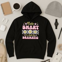 Cute Smart And A Little Bit Dramatic Retro  Hoodie