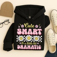 Cute Smart And A Little Bit Dramatic Retro  Hoodie