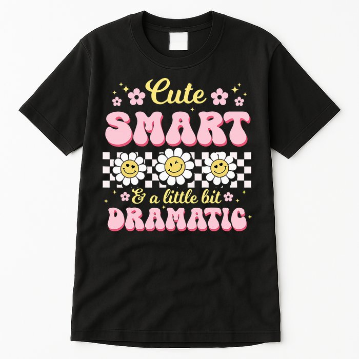 Cute Smart And A Little Bit Dramatic Retro  Tall T-Shirt