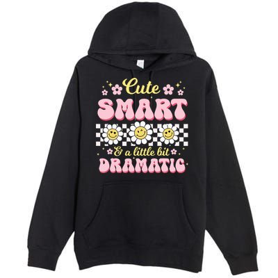 Cute Smart And A Little Bit Dramatic Retro  Premium Pullover Hoodie