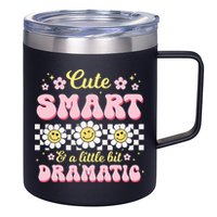 Cute Smart And A Little Bit Dramatic Retro  12oz Stainless Steel Coffee Mug