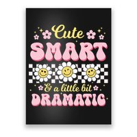 Cute Smart And A Little Bit Dramatic Retro  Poster