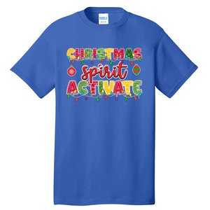 Christmas Spirit Activate Funny Christmas Xmas Gift Tall T-Shirt