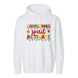 Christmas Spirit Activate Funny Christmas Xmas Gift Garment-Dyed Fleece Hoodie