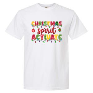 Christmas Spirit Activate Funny Christmas Xmas Gift Garment-Dyed Heavyweight T-Shirt