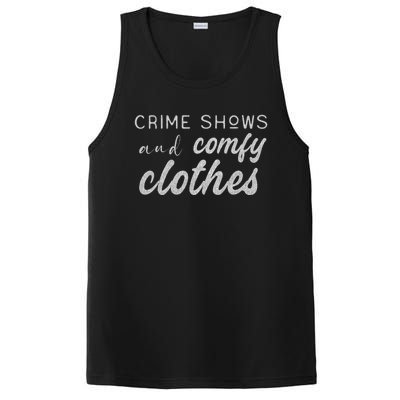 Crime Shows And Comfy Clothes True Crime Graphic Cute Gift PosiCharge Competitor Tank