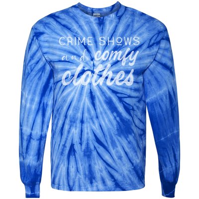 Crime Shows And Comfy Clothes True Crime Graphic Cute Gift Tie-Dye Long Sleeve Shirt