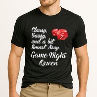Classy Sassy And A Bit Smart Assy Game Night Queen Funny Performance Shirt