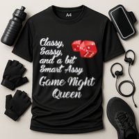 Classy Sassy And A Bit Smart Assy Game Night Queen Funny Performance Shirt