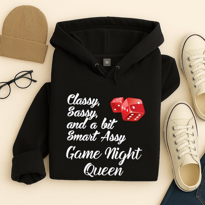 Classy Sassy And A Bit Smart Assy Game Night Queen Funny Hoodie