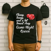 Classy Sassy And A Bit Smart Assy Game Night Queen Funny T-Shirt