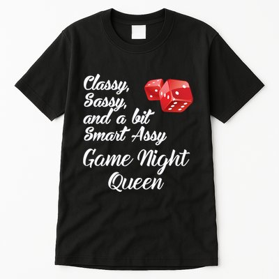 Classy Sassy And A Bit Smart Assy Game Night Queen Funny Tall T-Shirt