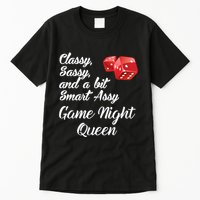 Classy Sassy And A Bit Smart Assy Game Night Queen Funny Tall T-Shirt