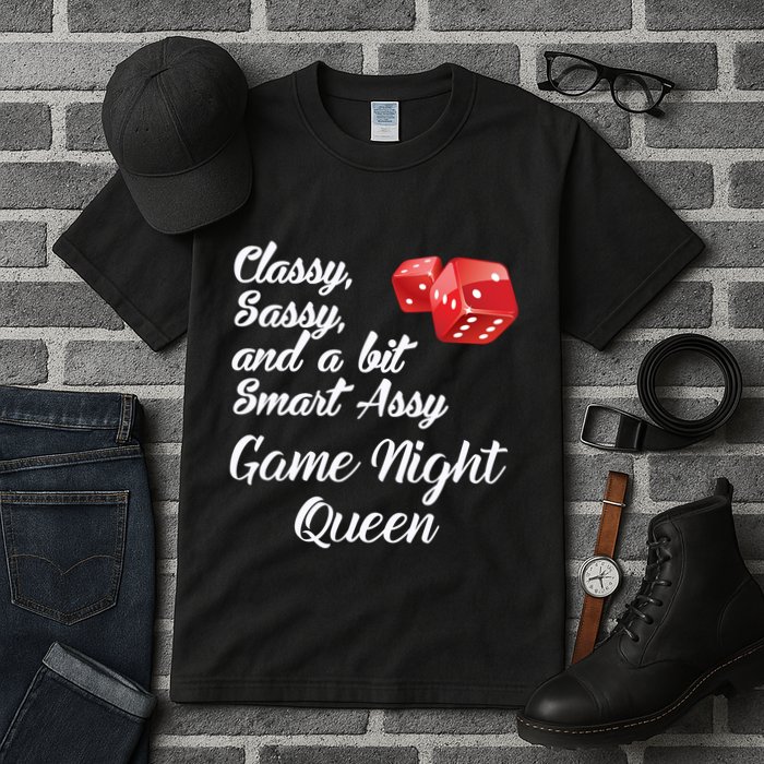 Classy Sassy And A Bit Smart Assy Game Night Queen Funny Tall T-Shirt